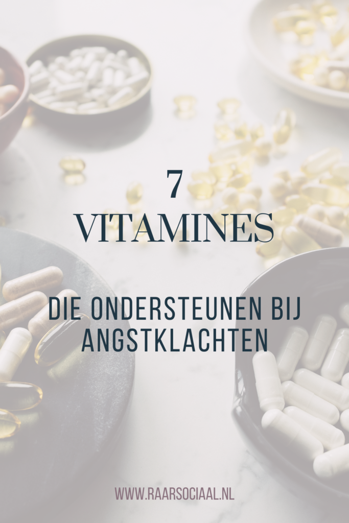 7x vitamines die je angst verminderen